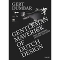 Gert Dumbar: Maverick Gentleman of Dutch Design - Paperback