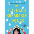 The Science of Breakable Things - Hardcover