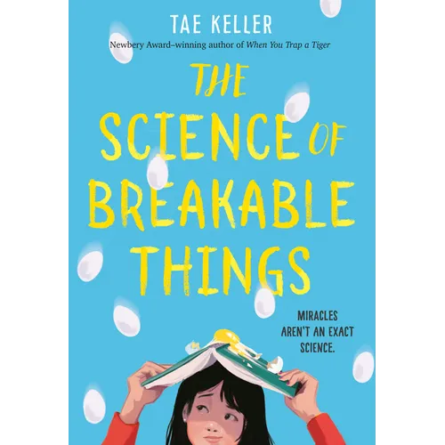 The Science of Breakable Things - Hardcover