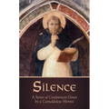 Silence: A Series of Conferences Given by a Camaldolese Hermit - Paperback