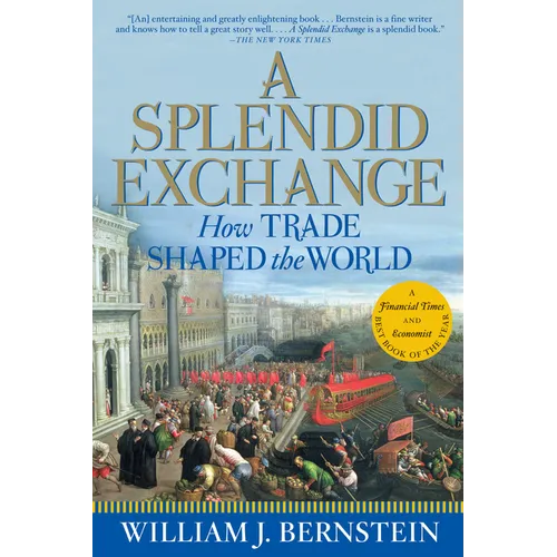 A Splendid Exchange: How Trade Shaped the World - Paperback