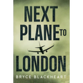 Next Plane to London - Hardcover