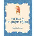 The Tale of Mr. Jeremy Fisher - Paperback