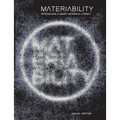 Materiability: approaching a smart materials literacy - Paperback