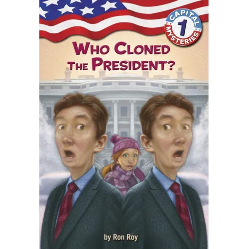 Capital Mysteries #1: Who Cloned the President? - Paperback