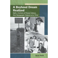 A Boyhood Dream Realized: : Half a Century of Texas Culture, One Newspaper Column at a Time - Paperback