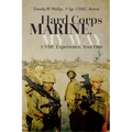 Hard Corps Marine, My Way: USMC Experience, Year One - Paperback