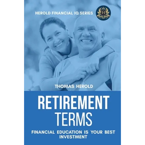 Retirement Terms - Financial Education Is Your Best Investment - Paperback