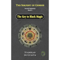 The Serpent of Genesis: The Key to Black Magic - Hardcover