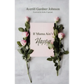 If Mama Ain't Happy - Paperback