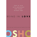 Being in Love: How to Love with Awareness and Relate Without Fear - Hardcover