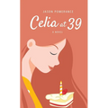 Celia at 39 - Paperback