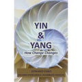 Yin & Yang: How Change Changes - Paperback