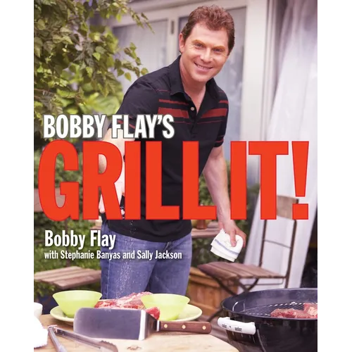 Bobby Flay's Grill It!: A Cookbook - Hardcover