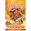 Kill Me Tomorrow - Paperback