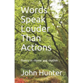 Words Speak Louder Than Actions: Poetry in rhyme and rhythm - Paperback