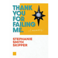 Thank You For Failing Me: A Memoir - Paperback