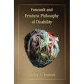 Foucault and Feminist Philosophy of Disability - Paperback