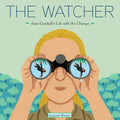 The Watcher: Jane Goodall's Life with the Chimps - Hardcover