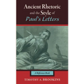 Ancient Rhetoric and the Style of Paul's Letters - Paperback