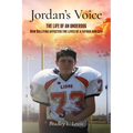 Jordan's Voice: The Life of an Underdog - How Bullying affected the lives of a father and son. - Paperback