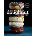 The Doughnut Cookbook: Easy Recipes for Baked and Fried Doughnuts - Hardcover