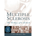 Multiple Sclerosis: The History of a Disease - Paperback