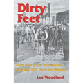 Dirty Feet: How the great unwashed created the Tour de France - Paperback