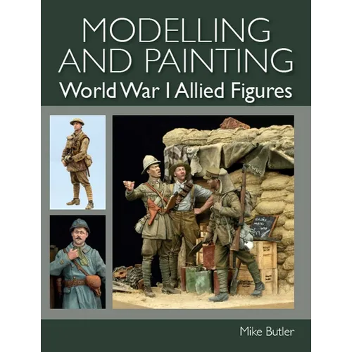 Modelling and Painting World War 1 Allied Figures - Paperback