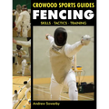 Fencing: Skills. Tactics. Training - Paperback