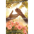 Plant the Seed; Kill the Weeds: A Key to Spiritual Growth - Paperback