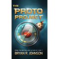 The Proto Project: A Sci-Fi Adventure of the Mind - Hardcover