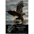 The Friedman Archives Guide to Sony's A7R IV (B&W Edition) - Paperback