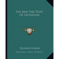 Isis And The Tests Of Initiation - Paperback