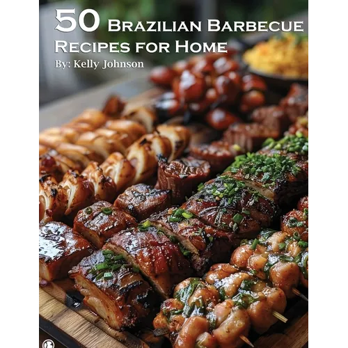 50 Brazilian Barbecue Recipes for Home - Paperback