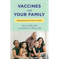 Vaccines and Your Family: Separating Fact from Fiction - Paperback