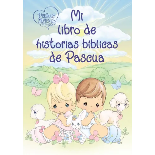 Precious Moments: Mi Libro de Historias Bíblicas de Pascua - Board Book