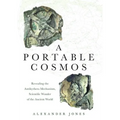 A Portable Cosmos: Revealing the Antikythera Mechanism, Scientific Wonder of the Ancient World - Paperback