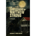 The Confessions of Matthew Strong - Hardcover