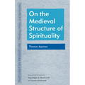 On the Medieval Structure of Spirituality: Thomas Aquinas - Paperback