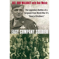 Easy Company Soldier: The Legendary Battles of a Sergeant from World War II's Band of Brothers - Paperback