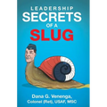 Leadership Secrets of a Slug - Hardcover