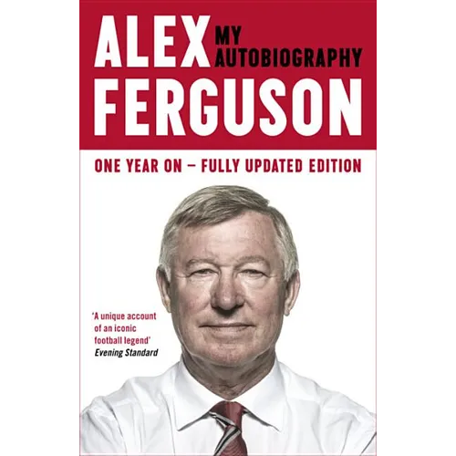 Alex Ferguson: The Sensational Million Copy Number One Bestseller - Paperback