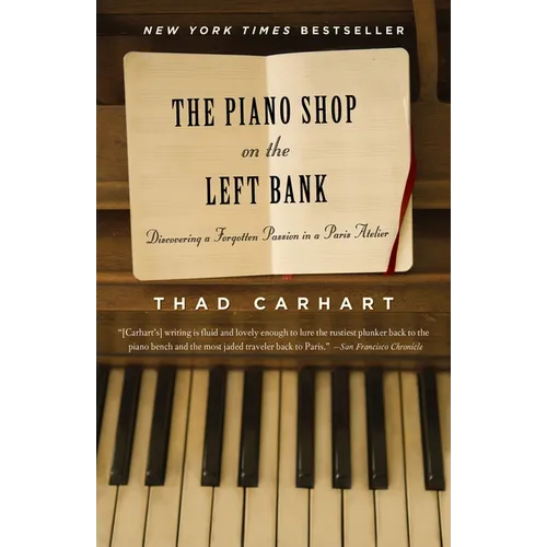 The Piano Shop on the Left Bank: Discovering a Forgotten Passion in a Paris Atelier - Paperback