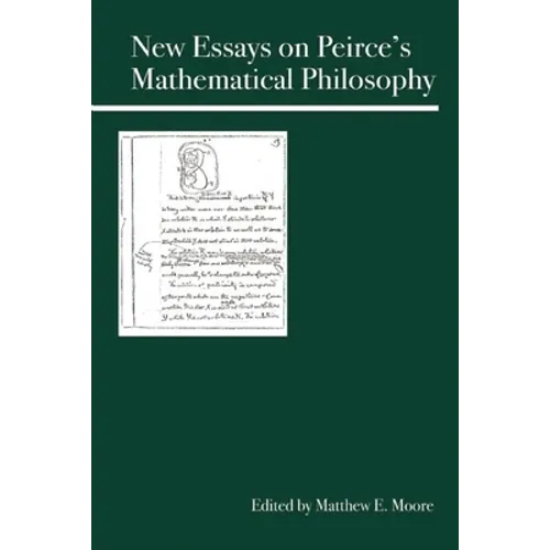 New Essays on Peirce's Mathematical Philosophy - Paperback