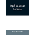 English and American tool builders - Paperback
