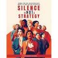 Silence Is Not a Strategy - Paperback