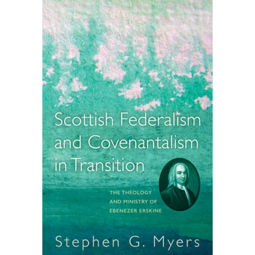 Scottish Federalism and Covenantalism in Transition - Hardcover