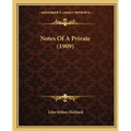 Notes Of A Private (1909) - Paperback