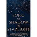 A Song of Shadow and Starlight - Paperback